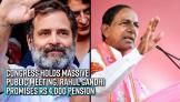 telangana-polls-congress-holds-massive-public-meeting-rahul-gandhi-promises-rs-4000-pension