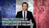france-protests-ease-as-president-macron-prepares-to-meet-leaders-of-parliament