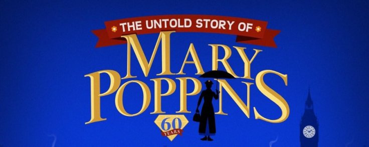 The Untold Story of Mary Poppins