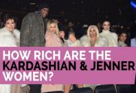 How rich are the Kardashian and Jenner women?
