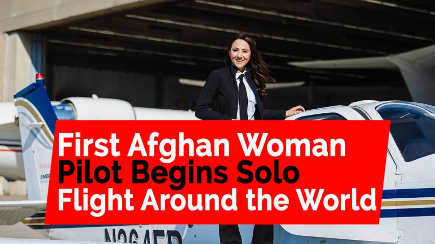 First Afghan woman pilot begins solo flight around the world
