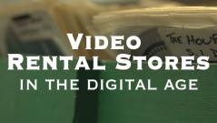 Video rental stores in the digital age
