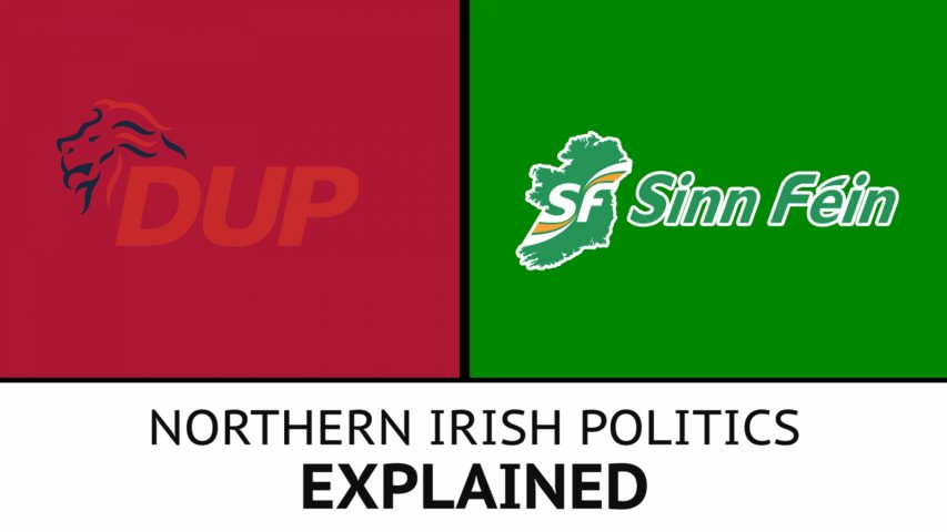 DUP vs Sinn Féin: Northern Ireland politics explained