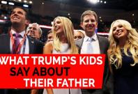 Fathers Day: What Donald Trumps kids say about their dad Fathers Day: What Donald Trumps kids say about their dad