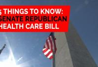 5 things to know about the Senate Republican Health Care Bill 5 things to know about the Senate Republican Health Care Bill