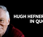 the-playboy-legend-hugh-hefner-in-quotes
