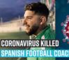coronavirus-killed-spanish-football-coach