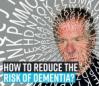 how-to-reduce-the-risk-of-dementia