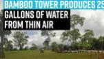 bamboo-tower-produces-25-gallons-of-water-from-thin-air