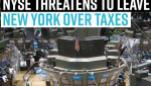 nyse-threatens-to-leave-new-york-over-taxes