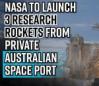 nasa-to-launch-3-research-rockets-from-private-australian-space-port