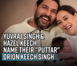 yuvraj-singh-hazel-keech-name-their-puttar-orion-keech-singh
