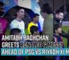 goat-meets-goat-amitabh-bachchan-greets-ronaldo-messi-ahead-of-psg-vs-riyadh-xi-match